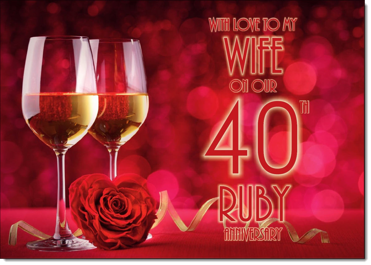 Wife Ruby 40th Wedding Anniversary Card Wine Glasses – doodlecards